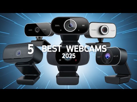 Top 5 WebCams 2025 You Need To Know About
