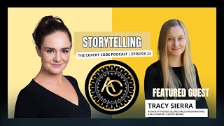 Storytelling with Tracy Sierra | Covert Code | EP 22