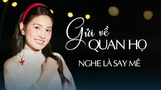 Gửi Về Quan Họ, Câu Đợi Câu Chờ, Hai Quê || Hoài Phan || Dân Ca Chọn Lọc Ngọt Lịm Tim