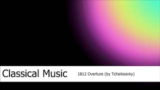 ♫ Klasik Müzik, 1812 Overture by Tchaikosvky, Classical Music, Musica classica, Klassische Musik