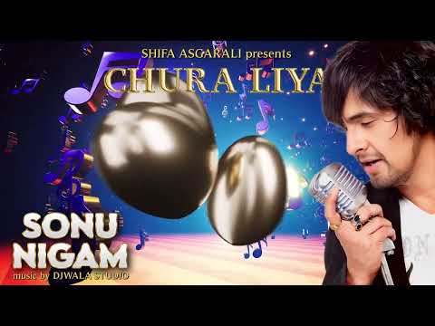 Chura Liya Hai | REVIVAL 2025 | Sonu Nigam   | Shifa Asgarali | Djwala | Bollywood Mega Music