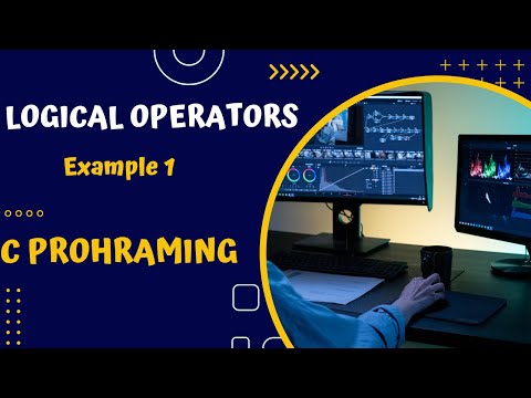 Demystifying Logical Operators: A Step-by-Step Guide to C Programming.