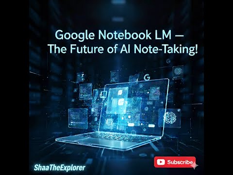 Google NotebookLM — The Future of AI Note-Taking! 🧠✨