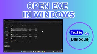 How To Open Exe Files On Windows 11 - Detailed Tutorial