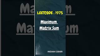 Leetcode 1975: MAXIMUM MATRIX SUM Solution Python [2024] #python #codingtips #coder