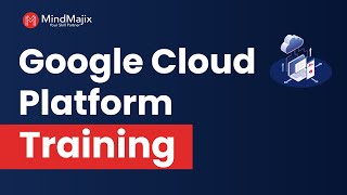 Google Cloud Training | Google Cloud Online Certification Course [Demo Video] - MindMajix