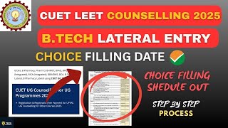 CUET B.Tech Lateral Entry Counselling ✅| B.Tech LEET 2025 | choice filling Date for Lateral Entry
