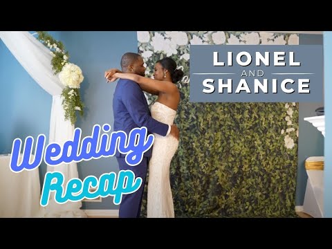 Wedding Recap - Lionel and Shanice