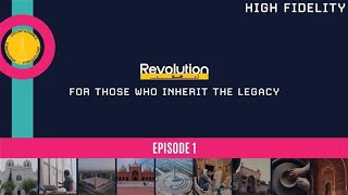For Those Who Inherit the Legacy | Revolution Lahore | Episode 1 (Hi-Fi) | Documentary | CodeNinja