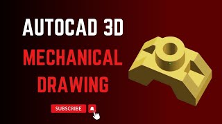 AutoCAD 3D Tutorial For Mechanical Engineers