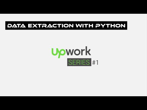 Data Extraction with Python | Upwork Series #1