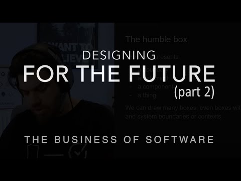 Designing for the Future: Part 2