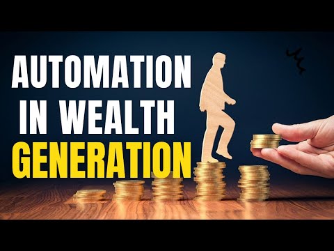 Automation in wealth generation