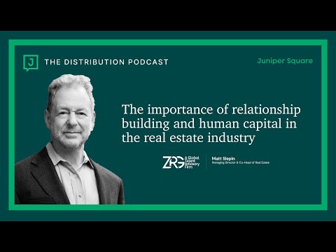 #5: The Importance of Human Capital in Real Estate - Matt Slepin - Co-Head of RE at ZRG Partners
