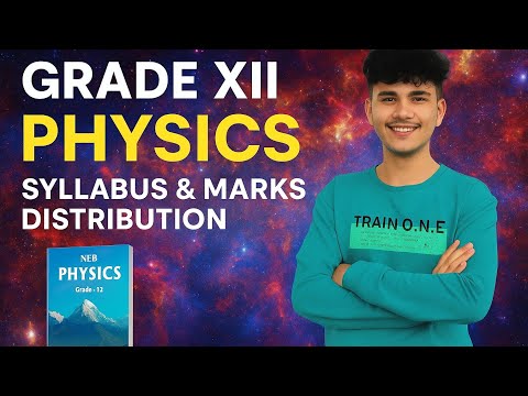 Grade 12 Physics Syllabus and Marks Distribution || Physics Prodigy || Grade 12 Physics || Ganesh
