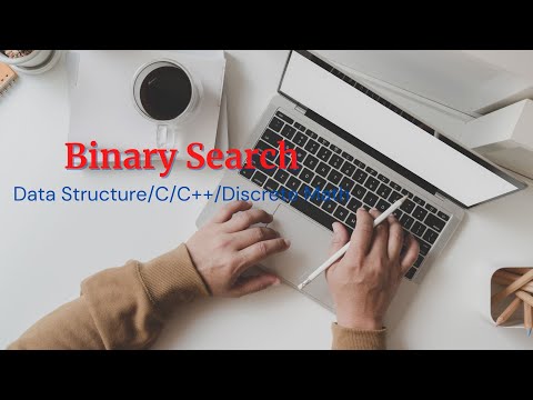 Binary Search  | Data structure | C++| CPP | C | Discrete Math | Bangla Tutorial
