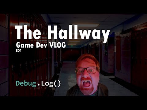 The Hallway - A Horror Game Dev Vlog [E01]