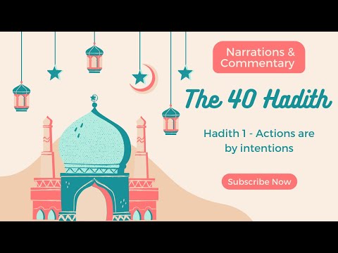 Hadith 1 - Actions are by intentions commentary (The 40 Hadith) #hadith #hadis #40hadith  #40hadis