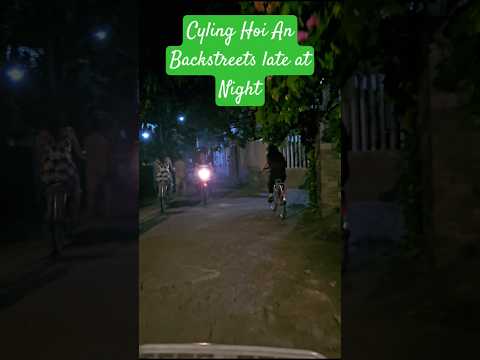 Backstreet cycling in Old Town Hoi An by the river and by the Hoi An night markets.