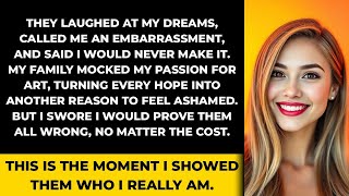From Mockery to Masterpiece: My Journey to Defy My Family's Doubt