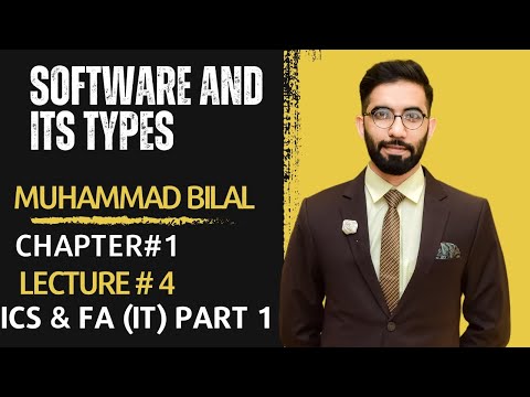 Software and its types | ICS PART 1 | FA IT PART 1 | lecture 4