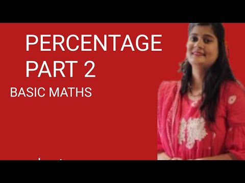 PERCENTAGE || PART 2 ||BASIC MATHS ||