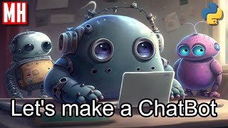 Python for Beginners #5 : Let's create a ChatBot ( code included )