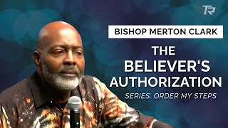 The Believer's Authorization | Series: Order My Steps 2025-05-14_7pm