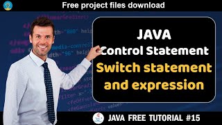 Java tutorial #17| Control Statement - Switch statement & expression| Java course for beginners
