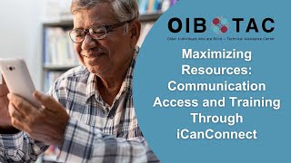 Maximizing Resources: Communication Access and Training Through iCanConnect