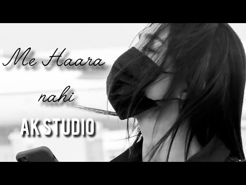 ME HAARA NAHI BY AK STUDIO 2026 01 05