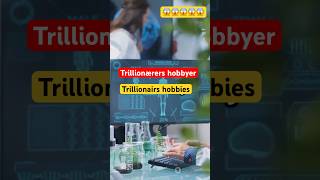 Trillionairs hobbies 😳😱 #billionaire #billionairemindset #trillionaire #trillionairelife