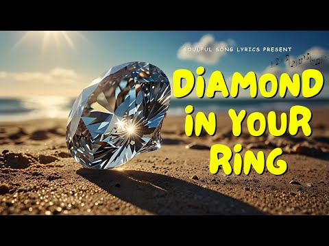 Diamond in Your Ring 💍 (Lyrics) | English song lyrics
