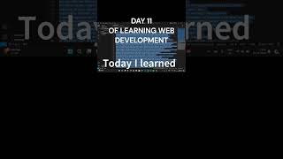 Day 11 of learning web development from scratch