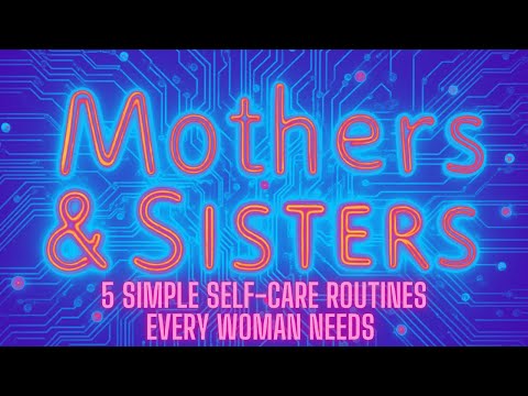 5 Simple Self-Care Routines Every Woman Needs (Life-Changing!) 🌟