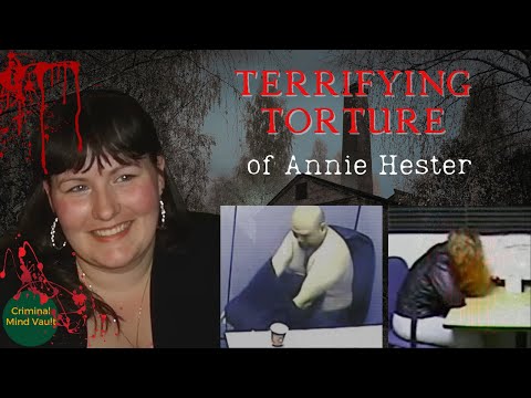Terrifying and Tragic The Brutal Murder Case of Annie Hester