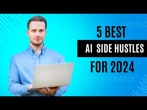 5 Best AI Side Hustles for 2024