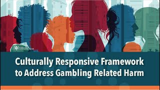 Live Symposium - Culturally Responsive Framework to Address Gambling Related Harm - 27 April 2021