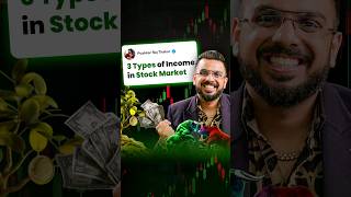3 Types Of Income in Stock Market || #Day1