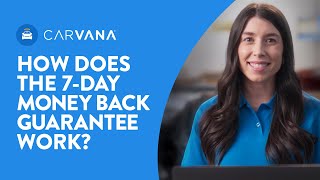 How Does Carvana’s 7-Day Money-Back Guarantee Work? | Ask Carvana