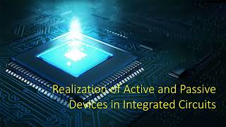 1 3 Realization of Active and Passive Devices in Integrated Circuits