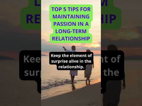 Top 5 Tips for Maintaining Passion in a Long-Term Relationship