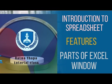 Definition of Spreadsheet & MS-Excel I Features of Ms-Excel I Components of Excel window I