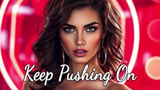 R/M/E - Keep Pushing On