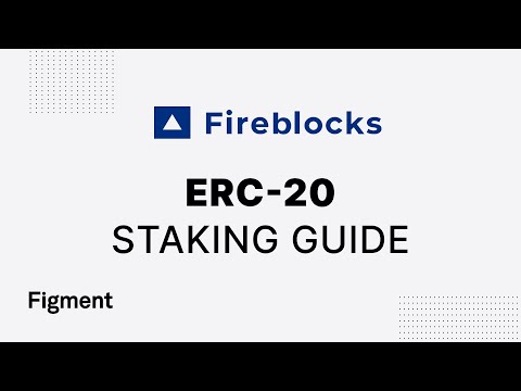 How to Stake any ERC 20 Token with Fireblocks