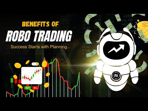 Benefits of Robo Trading... Learn How Planning Transforms Your Algo Trading Game