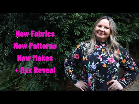 Box Reveal, Makes, New Patterns & Fabrics