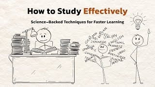 How to Study Effectively | Science-Backed Techniques for Faster Learning