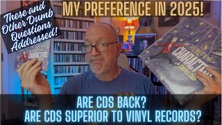 Are CDs Back? Are CDs Superior to Vinyl Records? Dumb Questions Addressed!