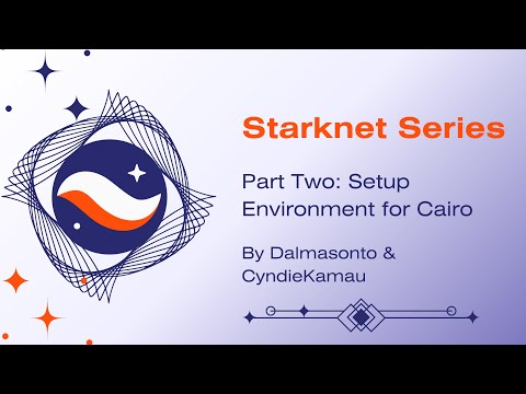 Part 2 - Setting up Starknet environment